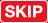 SKIP